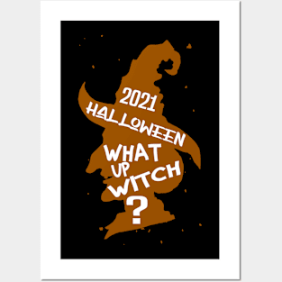 What up Witch funny halloween Posters and Art